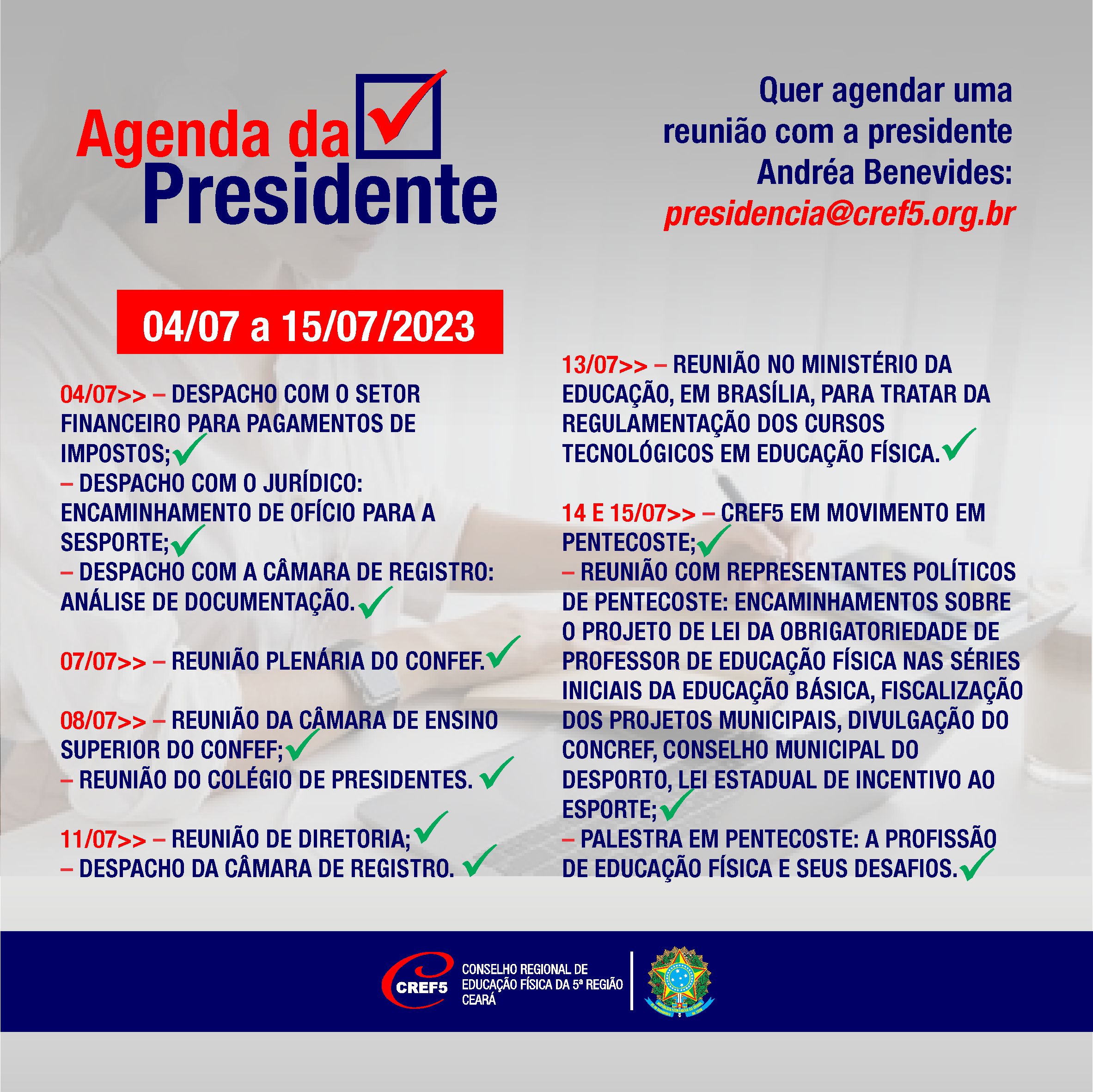 Agenda da presidente entre os dias 04 e 15/07/2023