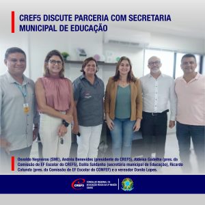 CREF5 discute parceria com a Secretaria Municipal de Educação de Fortaleza